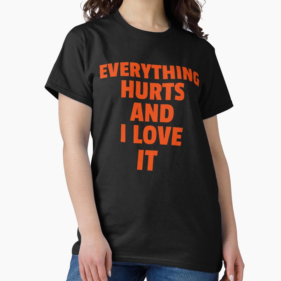 Everything Hurts And I Love It by GymMotivation T-Shirts, Hoodie, Sweatshirt | BlankRebels.com (Image 2)