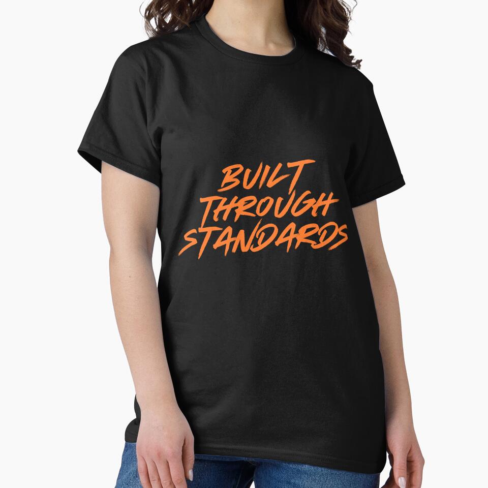 Built through standards by MariusDesign210 T-Shirts, Hoodie, Sweatshirt | BlankRebels.com (Image 2)
