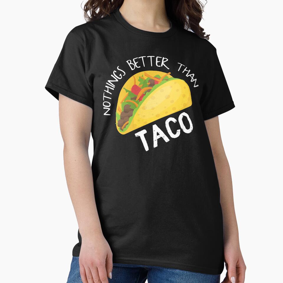 Nothings Better Than Taco by sunnyxvibesss T-Shirts, Hoodie, Sweatshirt | BlankRebels.com (Image 2)