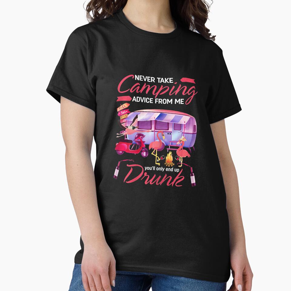 Never Take Camping Advice From Me You Will Only End Up Drunk by Jutisi T-Shirts, Hoodie, Sweatshirt (Image 2)