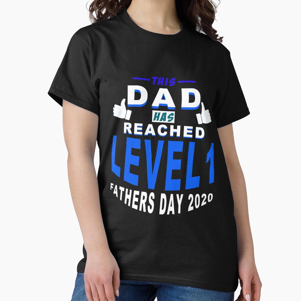 This Dad Has Reached Level 1 Father's Day 2020 by majeed10 T-Shirts, Hoodie, Sweatshirt | BlankRebels.com (Image 2)