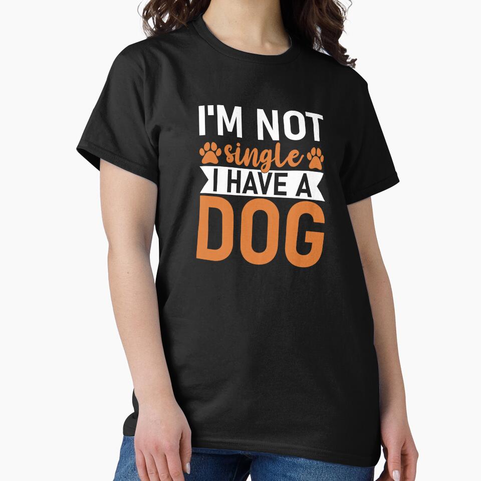 I'm Not Single, I have a Dog by Wilcox PhotoArt T-Shirts, Hoodie, Sweatshirt | BlankRebels.com (Image 2)