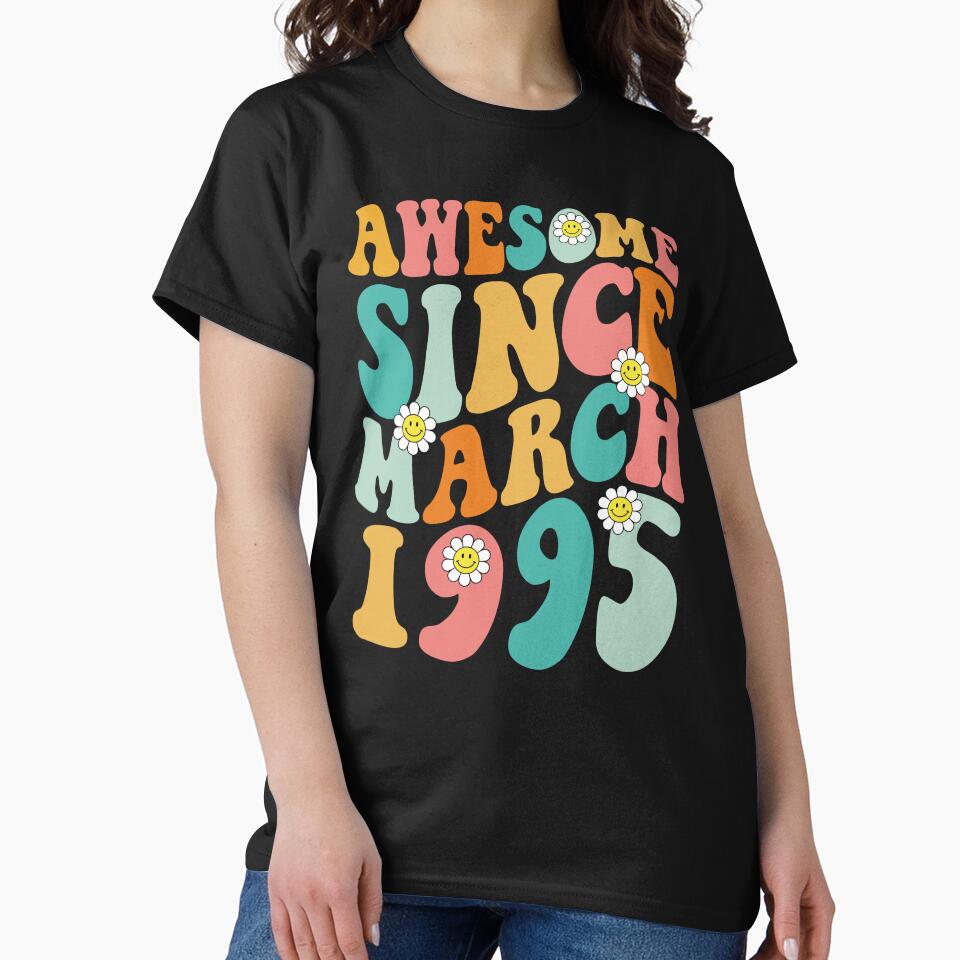 Awesome Since March 1995 | Made In 1995 | Retro Groovy Birthday by Christina-grich T-Shirts, Hoodie, Sweatshirt (Image 2)