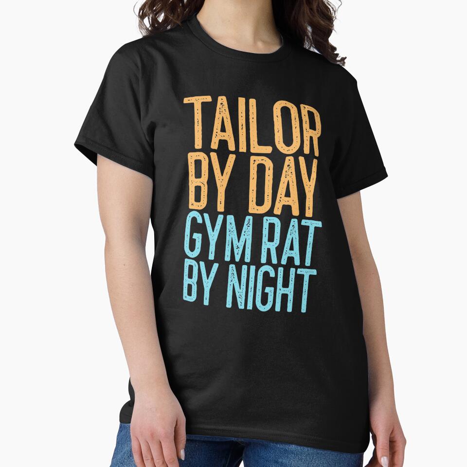 Tailor By Day Gym Rat By Night Sewing Gift by EricJP T-Shirts, Hoodie, Sweatshirt | BlankRebels.com (Image 2)