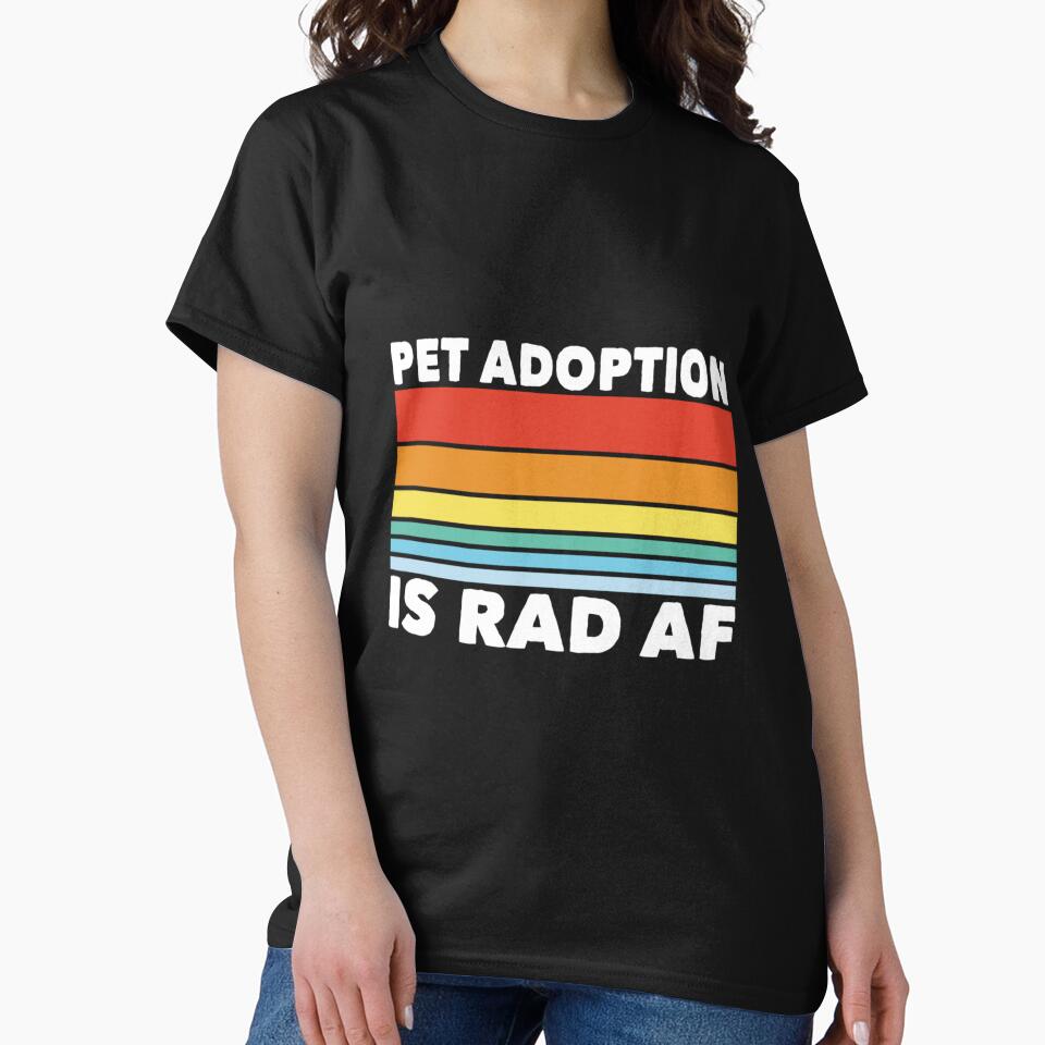 PET ADOPTION ANIMAL LOVER T-Shirts, Hoodie, Sweatshirt