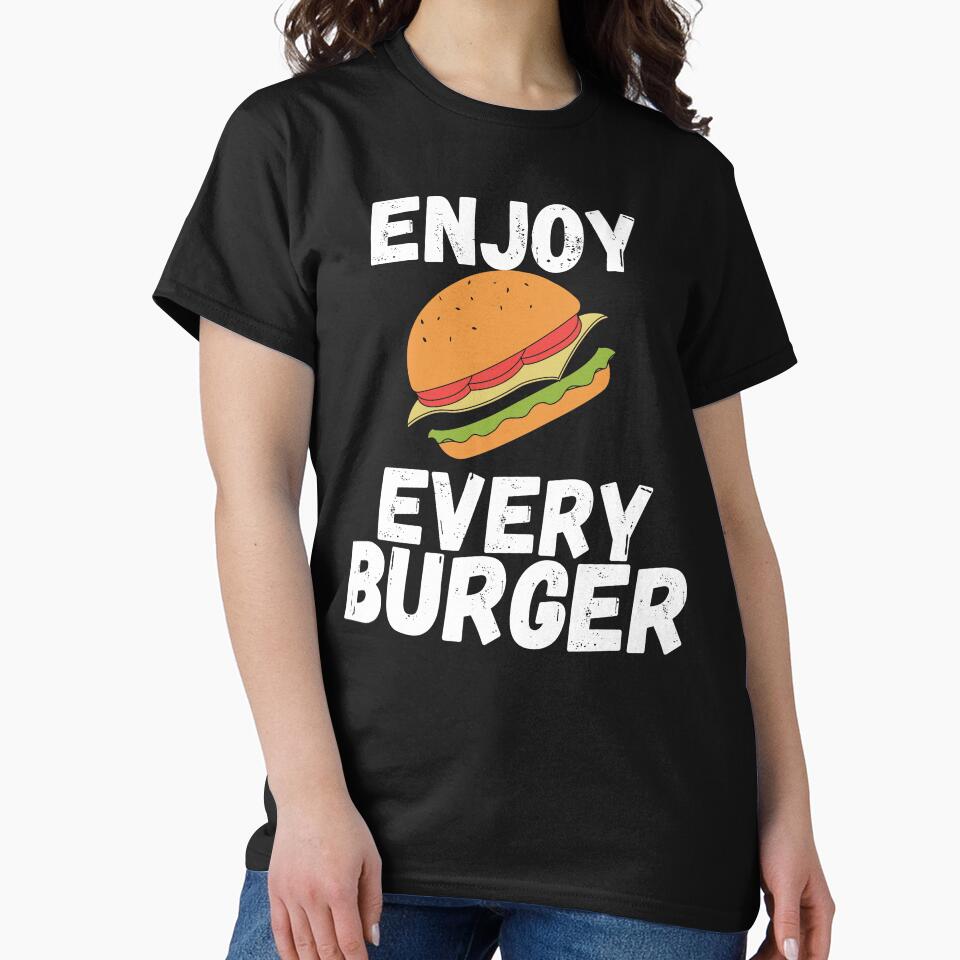 Enjoy Every Burger by Gmaish T-Shirts, Hoodie, Sweatshirt | BlankRebels.com (Image 2)