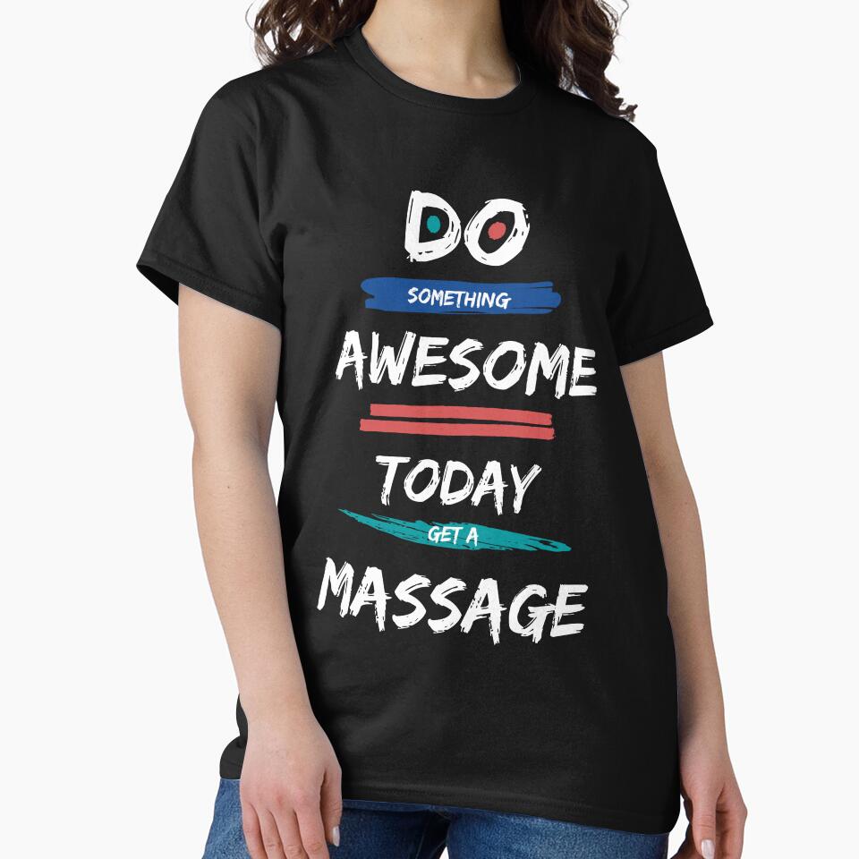 Do Something Awesome Today - Get a Massage! by MagpieMoonUSA