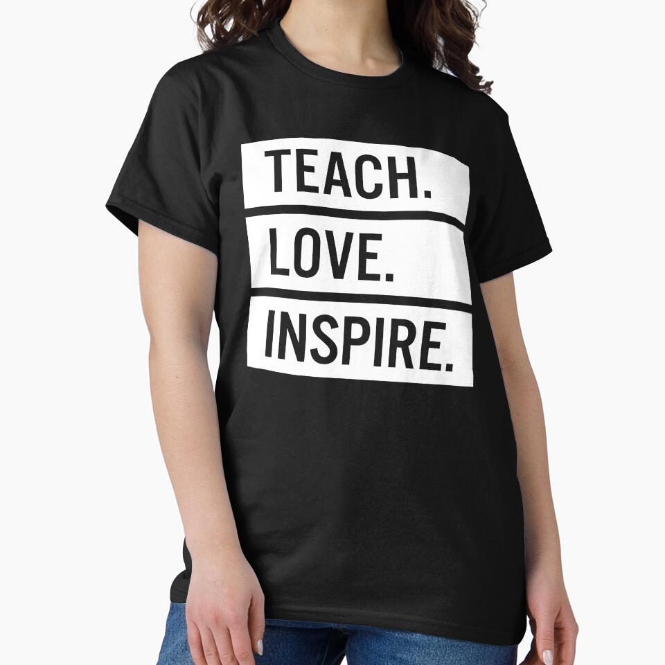 Teach. Love. Inspire. – Modern Aeshetic Typography for Teacher by JacquieMira T-Shirts, Hoodie, Sweatshirt (Image 2)
