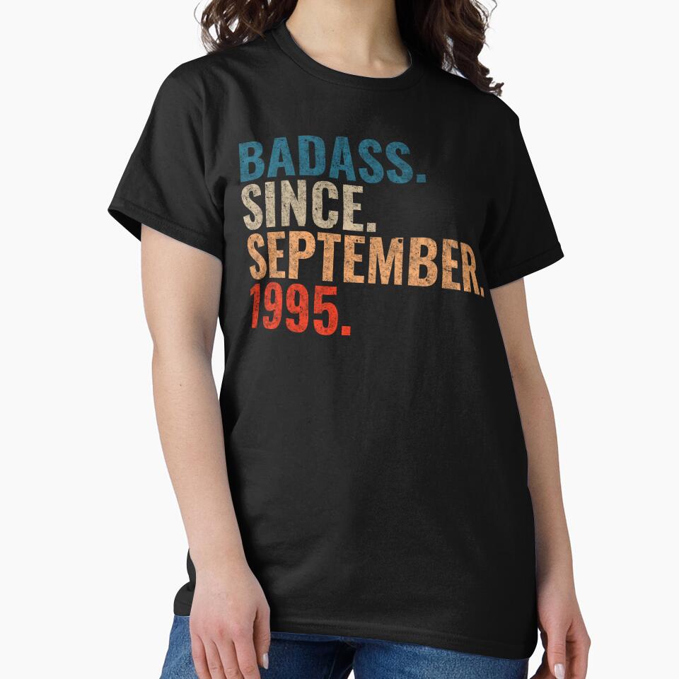 Badass since September 1995 Vintage 1995 September birthday gift by Teelogic T-Shirts, Hoodie, Sweatshirt (Image 2)
