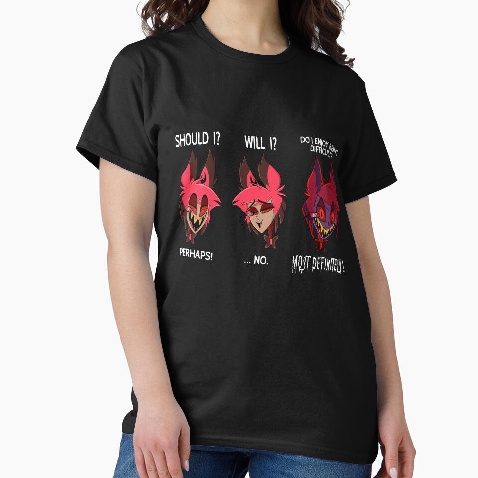 Alastor Should I? Will I? Do I Enjoy Being Difficult T-Shirts, Hoodie, Sweatshirt