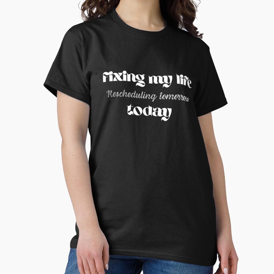 Fixing My Life Today, Sarcasm That Stands Out by JokeAndStyle T-Shirts, Hoodie, Sweatshirt | BlankRebels.com (Image 2)