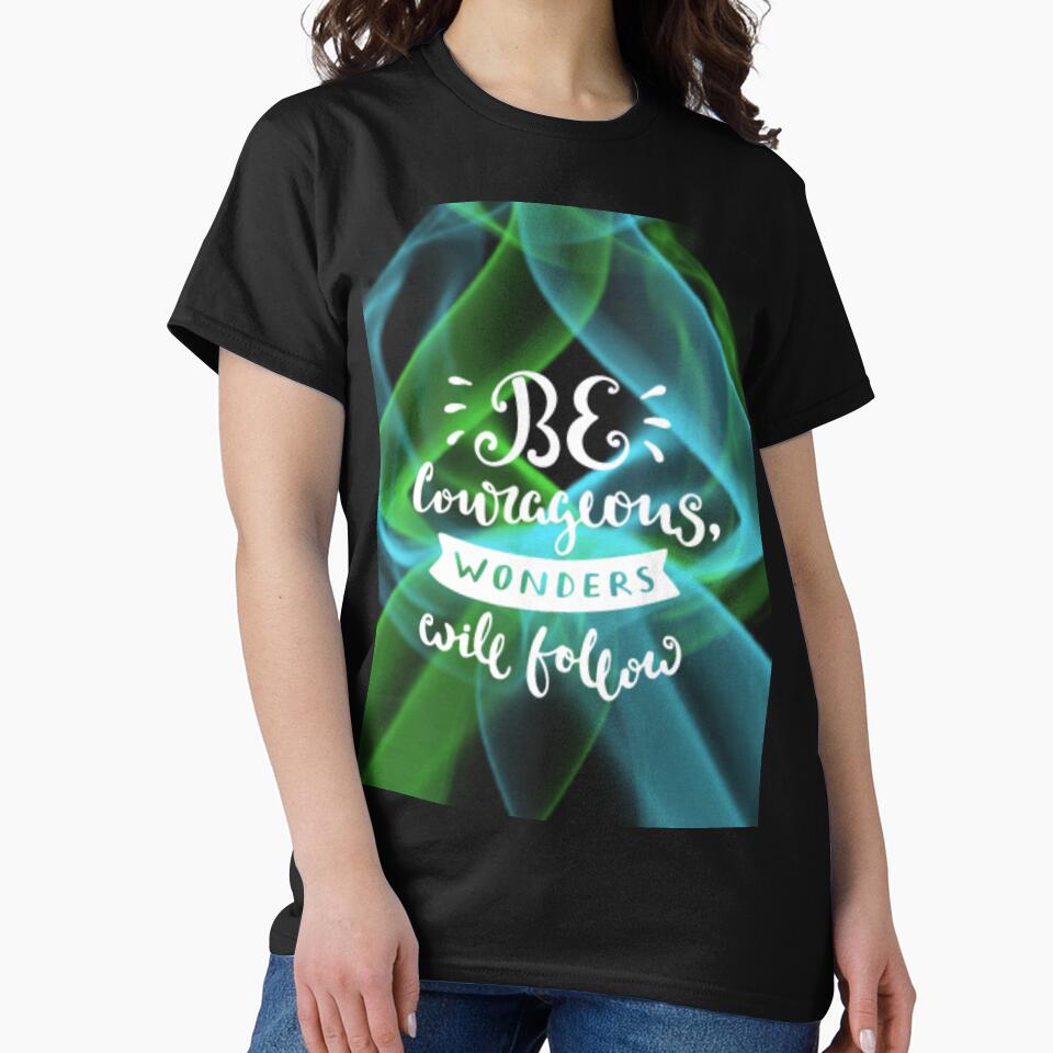 be couragous wonders will follow by charmaine pettigrew T-Shirts, Hoodie, Sweatshirt | BlankRebels.com (Image 2)