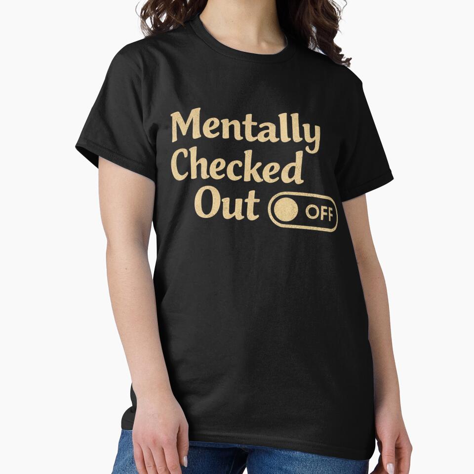Mentally Checked Out – Low Energy Quote Design by Papier Atelier Art T-Shirts, Hoodie, Sweatshirt | BlankRebels.com (Image 2)