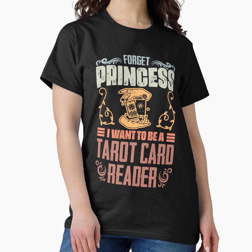 Forget Princess Retro Tarot Card Reading A Tarot Card Reader by Nessshirts T-Shirts, Hoodie, Sweatshirt (Image 2)