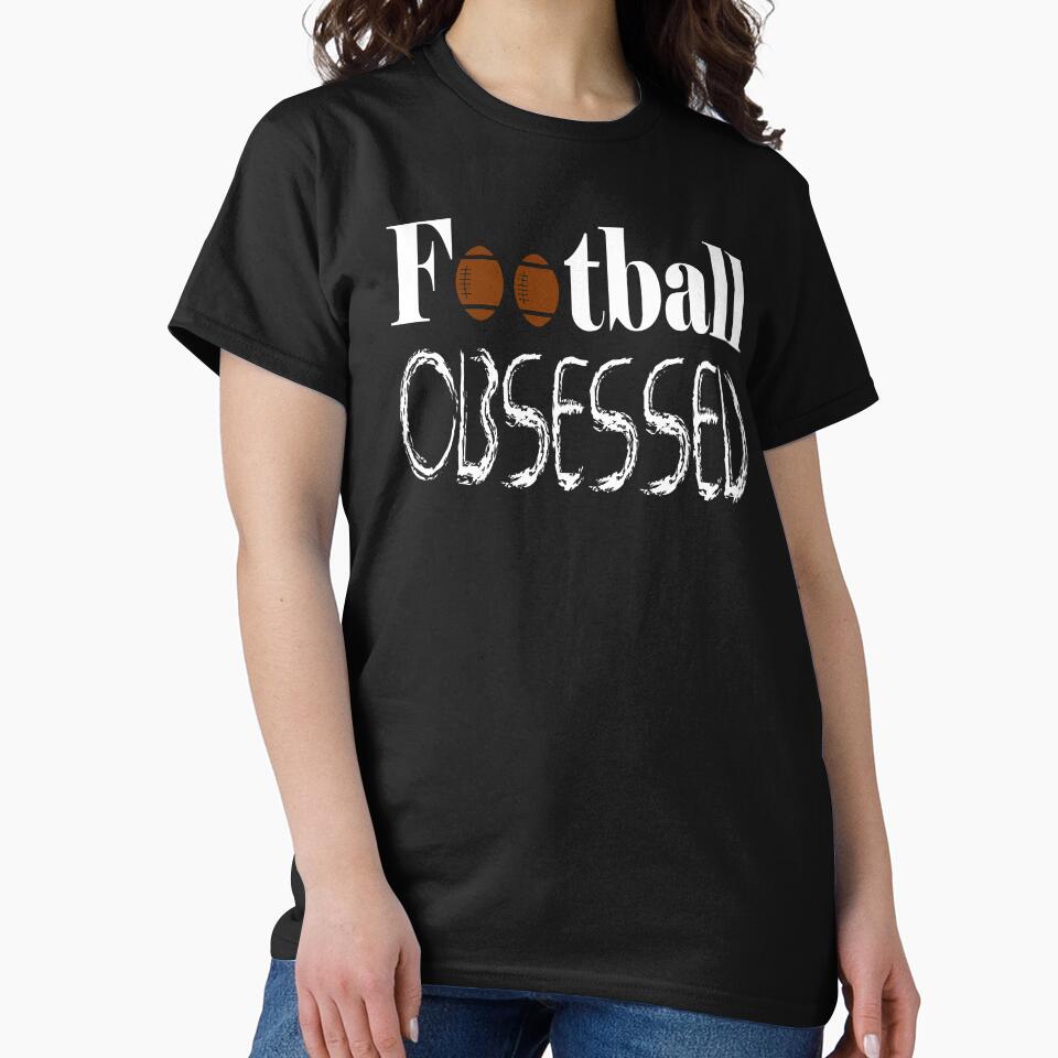 Football Obsessed Funny Football Lover Sports Fan by ZiesMerch T-Shirts, Hoodie, Sweatshirt | BlankRebels.com (Image 2)