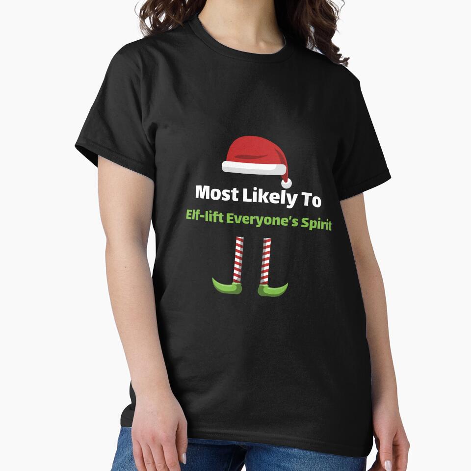 Most Likely to Elf-lift Everyone's Spirit by ArtitudePrintLb T-Shirts, Hoodie, Sweatshirt | BlankRebels.com (Image 2)