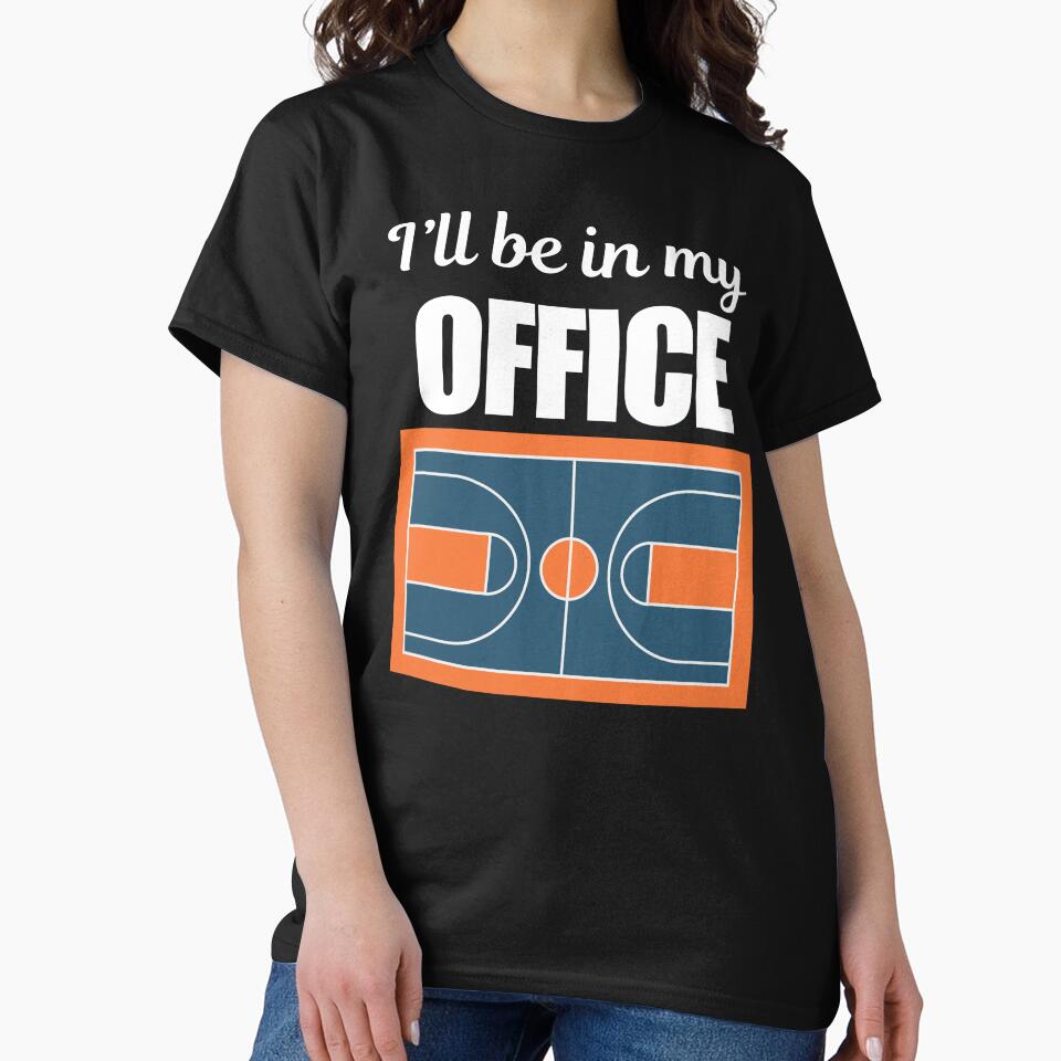 I'll be in my office, funny quote or saying for athletes and people who love and like basketball sport by... (Image 2)