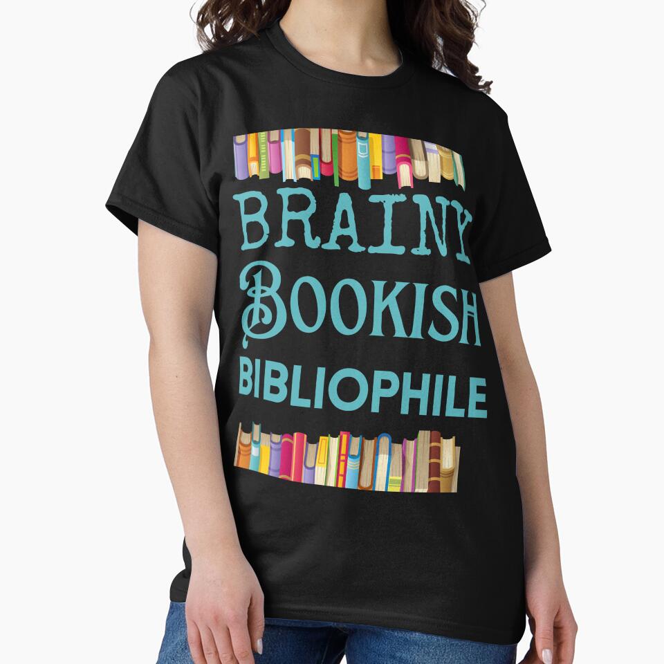 Brainy Bookish Bibliophile by Constant Readers T-Shirts, Hoodie, Sweatshirt | BlankRebels.com (Image 2)