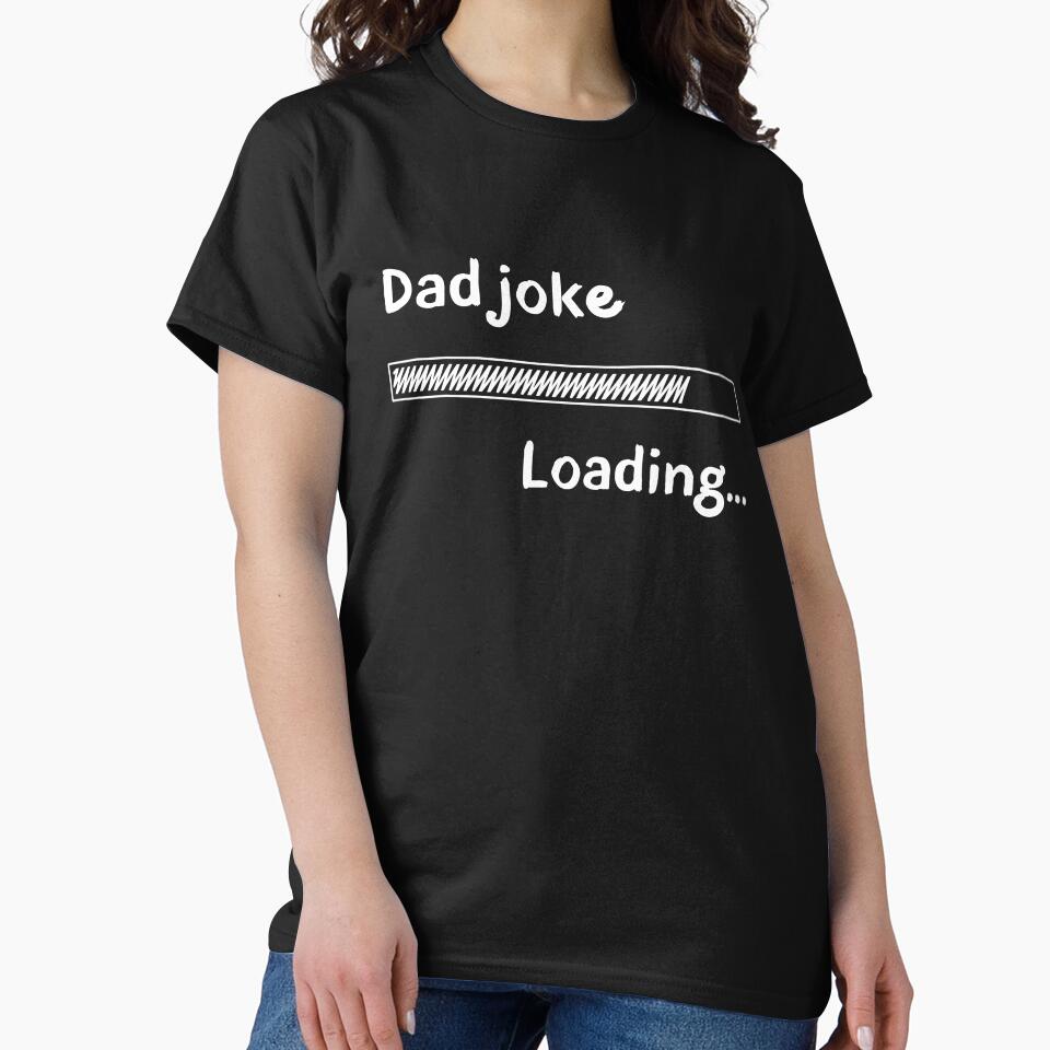 Funny Dad Joke Loading - Humorous Dad Gift, Punny Shirt by MatPigeon Hoodie, Sweatshirt | BlankRebels.com (Image 2)