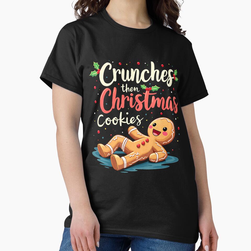 Crunches Then Christmas Cookies Gingerbread Gym Workout by ElizabethVivan T-Shirts, Hoodie, Sweatshirt (Image 2)