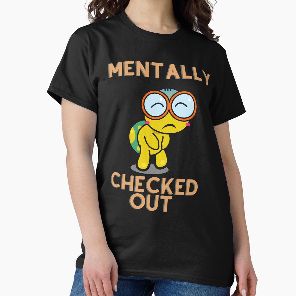 Mentally Checked Out Turtle by TheStyleShop T-Shirts, Hoodie, Sweatshirt | BlankRebels.com (Image 2)