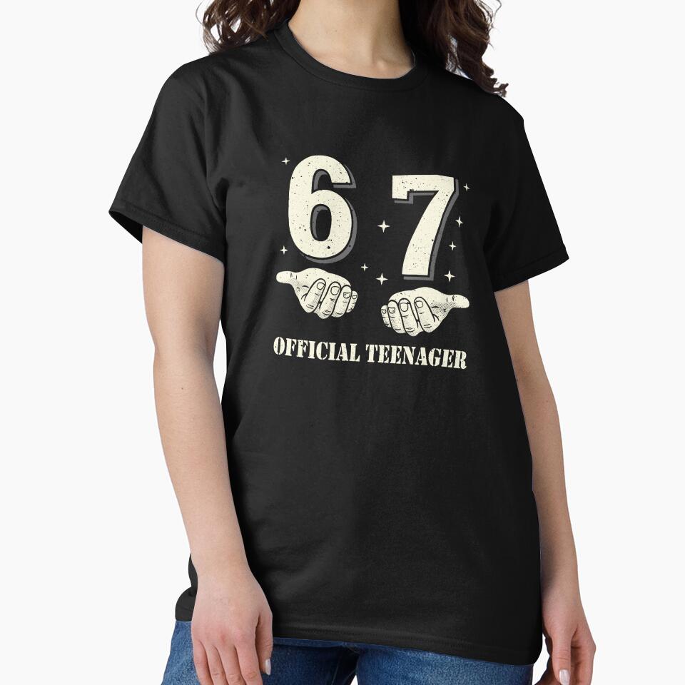 67 Official Teenager Funny Birthday Number by gladysenglish T-Shirts, Hoodie, Sweatshirt | BlankRebels.com (Image 2)