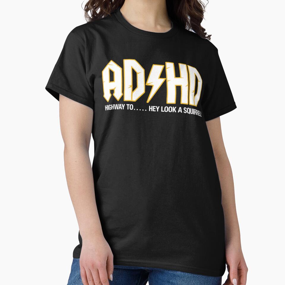 ADHD Highway TO Hey Look a Squirrel Funny Neurodivergent Humor by ZACK ART T-Shirts, Hoodie, Sweatshirt (Image 2)