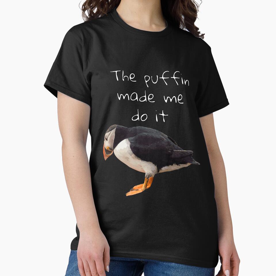 The Puffin Made Me Do It 2 by EktorStudios T-Shirts, Hoodie, Sweatshirt | BlankRebels.com (Image 2)