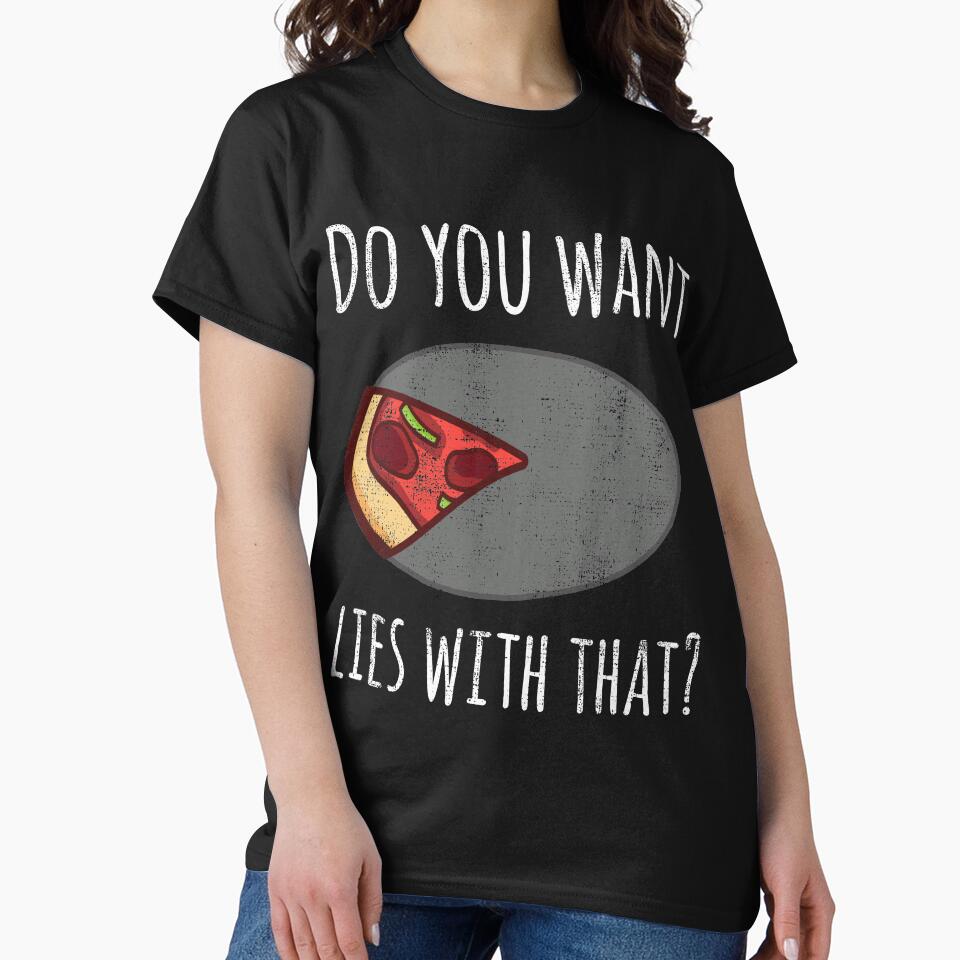 Funny Pizza Shirts Want Lies For Pizza Lovers Pizza Party Clothing by Leopardman25 Hoodie, Sweatshirt (Image 2)