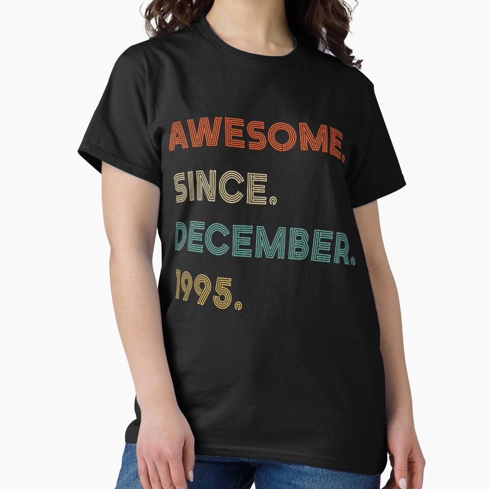 Awesome Since December 1995 26 Year Old 26th Birthday Gift by Chloe43212 T-Shirts, Hoodie, Sweatshirt (Image 2)