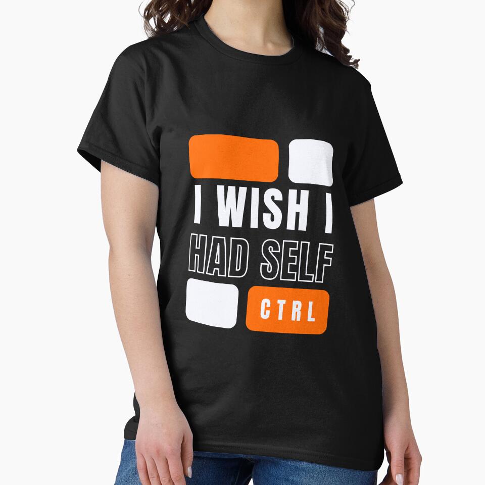 I Wish I Had Self Control by WonkeyCreations T-Shirts, Hoodie, Sweatshirt | BlankRebels.com (Image 2)
