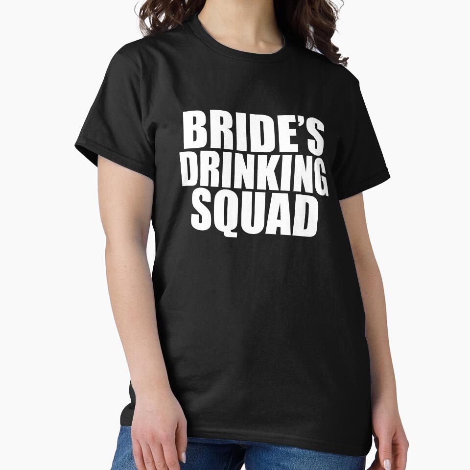 Bride Drinking Squad Bachelorette Party Hens Night by losttribe T-Shirts, Hoodie, Sweatshirt | BlankRebels.com (Image 2)