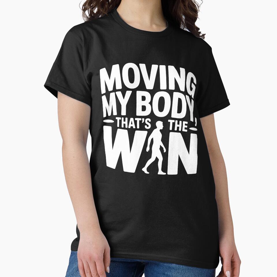 Moving My Body, That’s the Win by theartfulaspie T-Shirts, Hoodie, Sweatshirt | BlankRebels.com (Image 2)