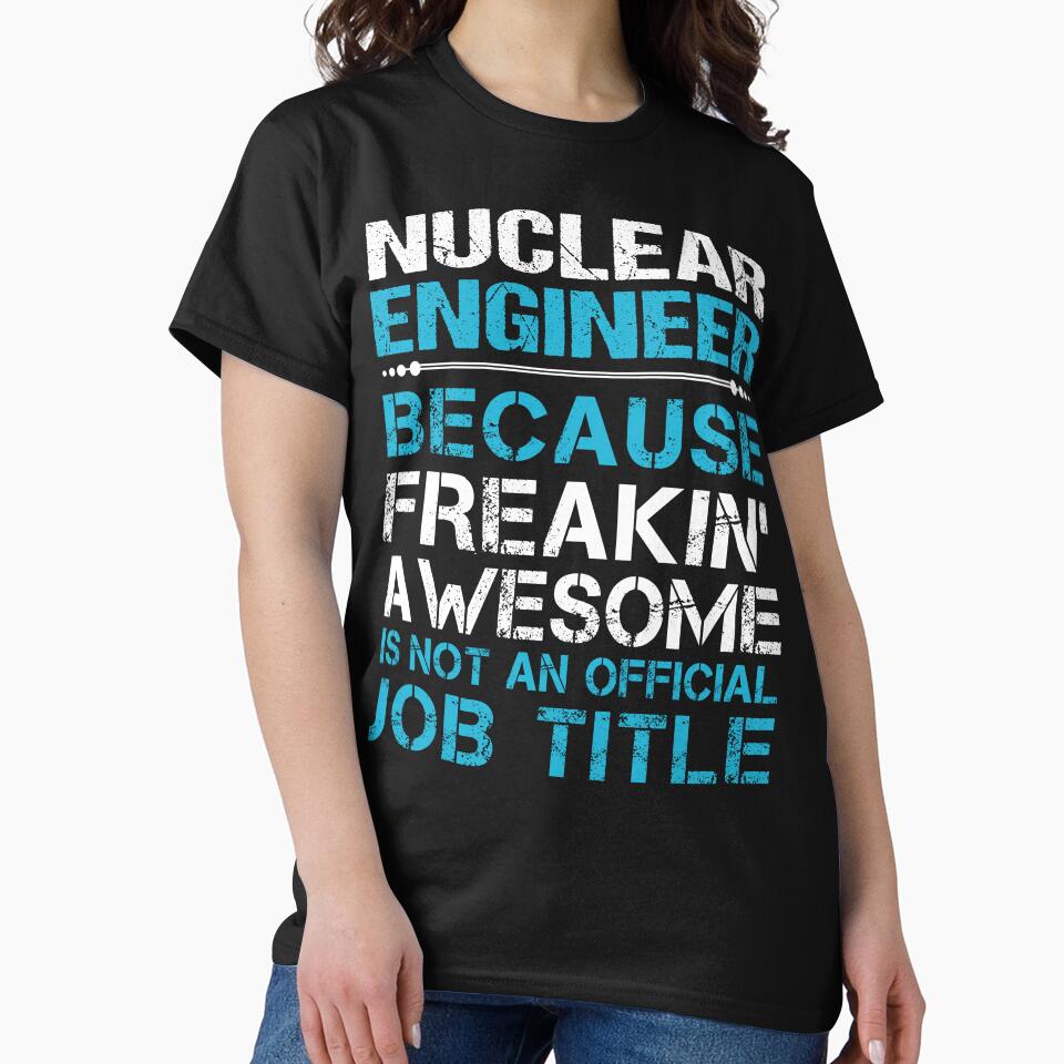 Nuclear Engineer by SperryRoger T-Shirts, Hoodie, Sweatshirt | BlankRebels.com (Image 2)