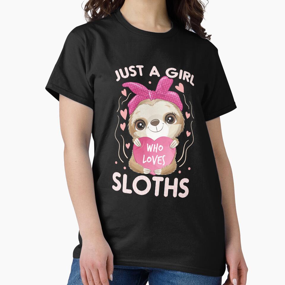 just a girl who loves sloths-funny animals typography by Hartics T-Shirts, Hoodie, Sweatshirt | BlankRebels.com (Image 2)