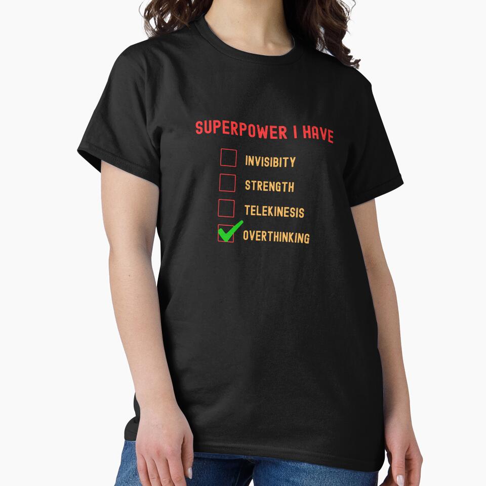 Superpower I Have: Overthinking Funny T-Shirt For Introvert by EvocatiVerse Hoodie, Sweatshirt | BlankRebels.com (Image 2)