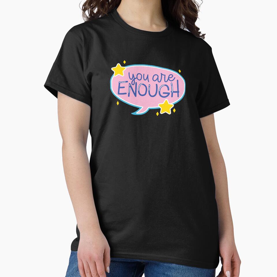 You are Enough by stylor . T-Shirts, Hoodie, Sweatshirt | BlankRebels.com (Image 2)