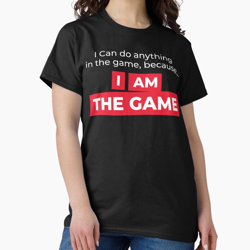 I AM the game by FreshCorner T-Shirts, Hoodie, Sweatshirt | BlankRebels.com (Image 2)