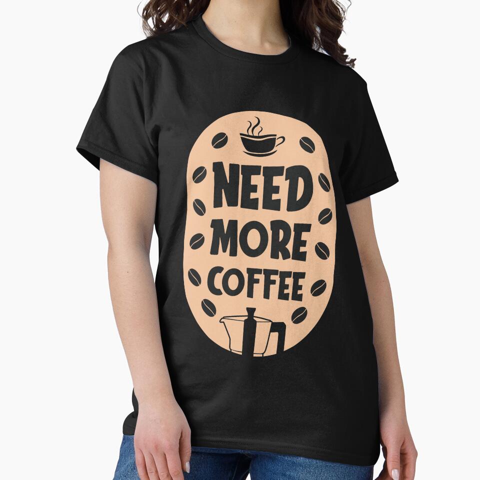 I need more coffee by maryam madah T-Shirts, Hoodie, Sweatshirt | BlankRebels.com (Image 2)