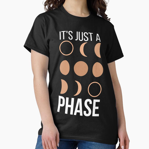 It's just a phase - funny lunar phases joke by Atleta-Cali T-Shirts, Hoodie, Sweatshirt | BlankRebels.com (Image 2)