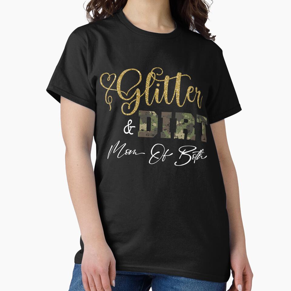 for women mama of both Glitter and Dirt Mom of Both by My-Best-Life T-Shirts, Hoodie, Sweatshirt | BlankRebels.com (Image 2)