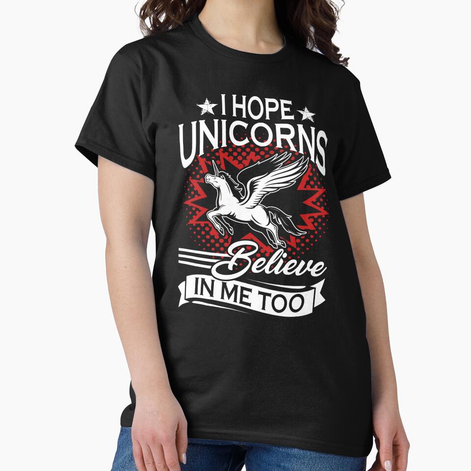 I Hope Unicorns Believe In Me Too by UnknownArtistt T-Shirts, Hoodie, Sweatshirt | BlankRebels.com (Image 2)