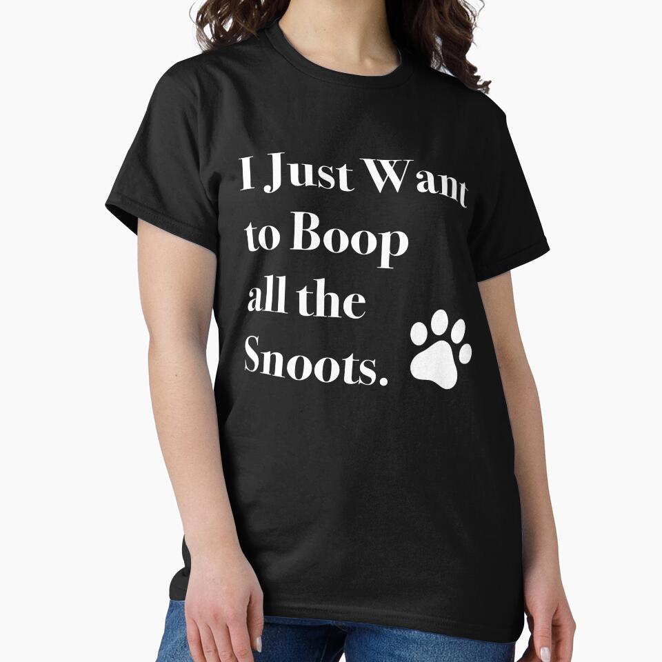 I Just Want to Boop All the Snoots - Funny Gift Ideas for Dog Lovers by traciwithani T-Shirts, Hoodie, Sweatshirt (Image 2)