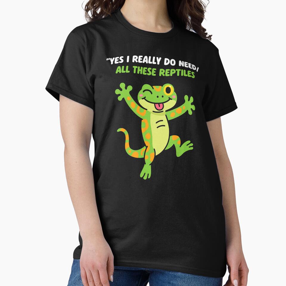 Yes I Really Do Need All These Reptiles by VinsendDraconi T-Shirts, Hoodie, Sweatshirt | BlankRebels.com (Image 2)