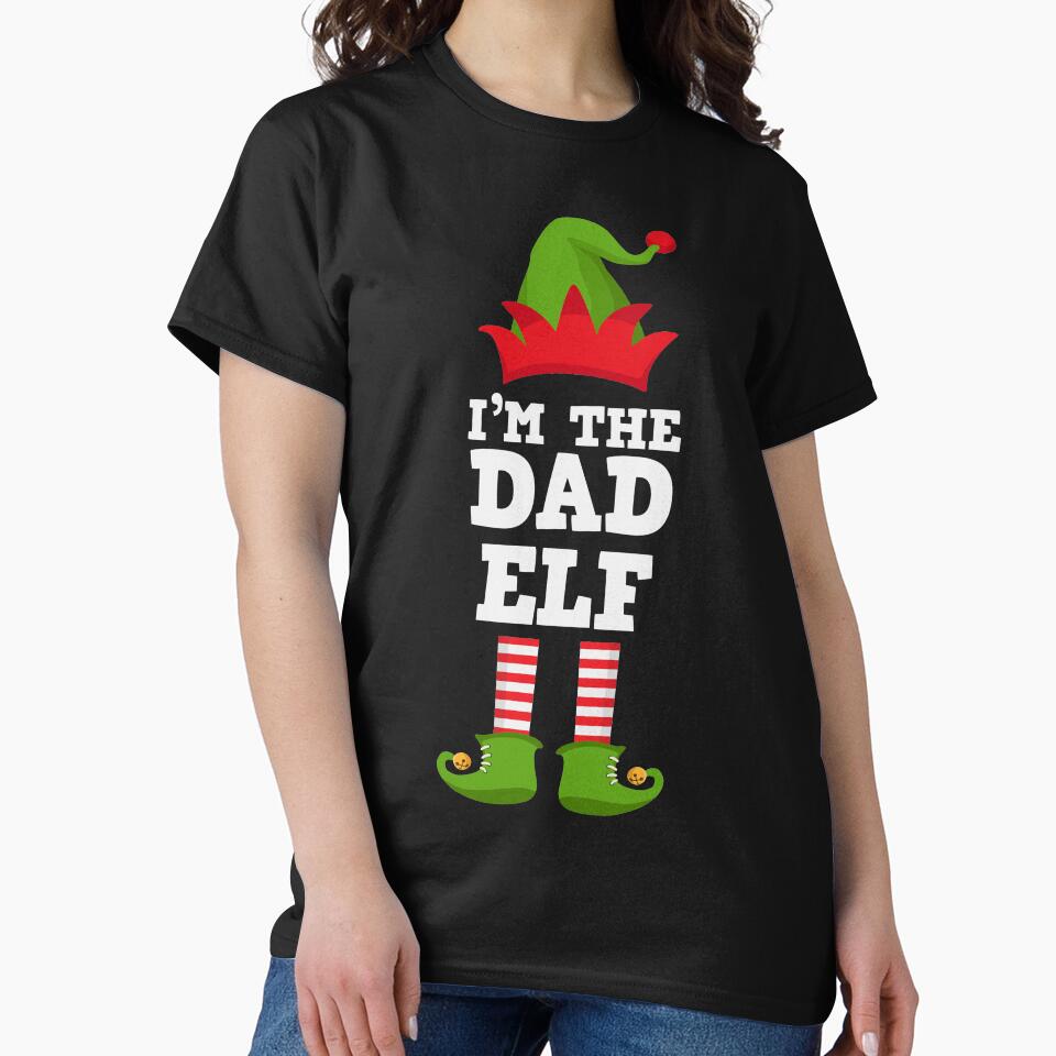 I'm the Dad Elf Matching Family Group Christmas T Shirt T-Shirt by lxmag