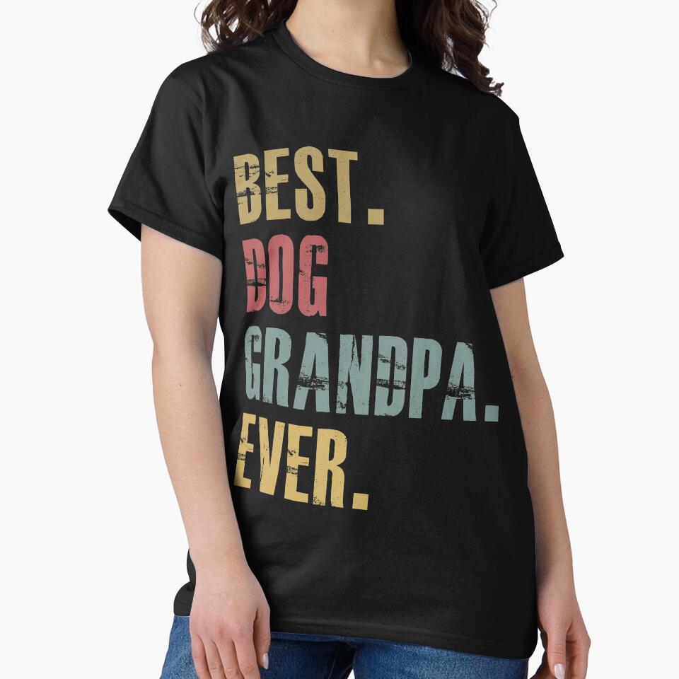 Best Dog Grandpa Ever Funny Cool by hasanmasud T-Shirts, Hoodie, Sweatshirt | BlankRebels.com (Image 2)