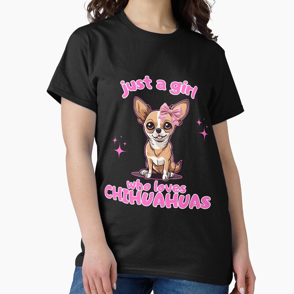 Just a girl who loves dogs Chihuahua by GoodyPaws T-Shirts, Hoodie, Sweatshirt | BlankRebels.com (Image 2)