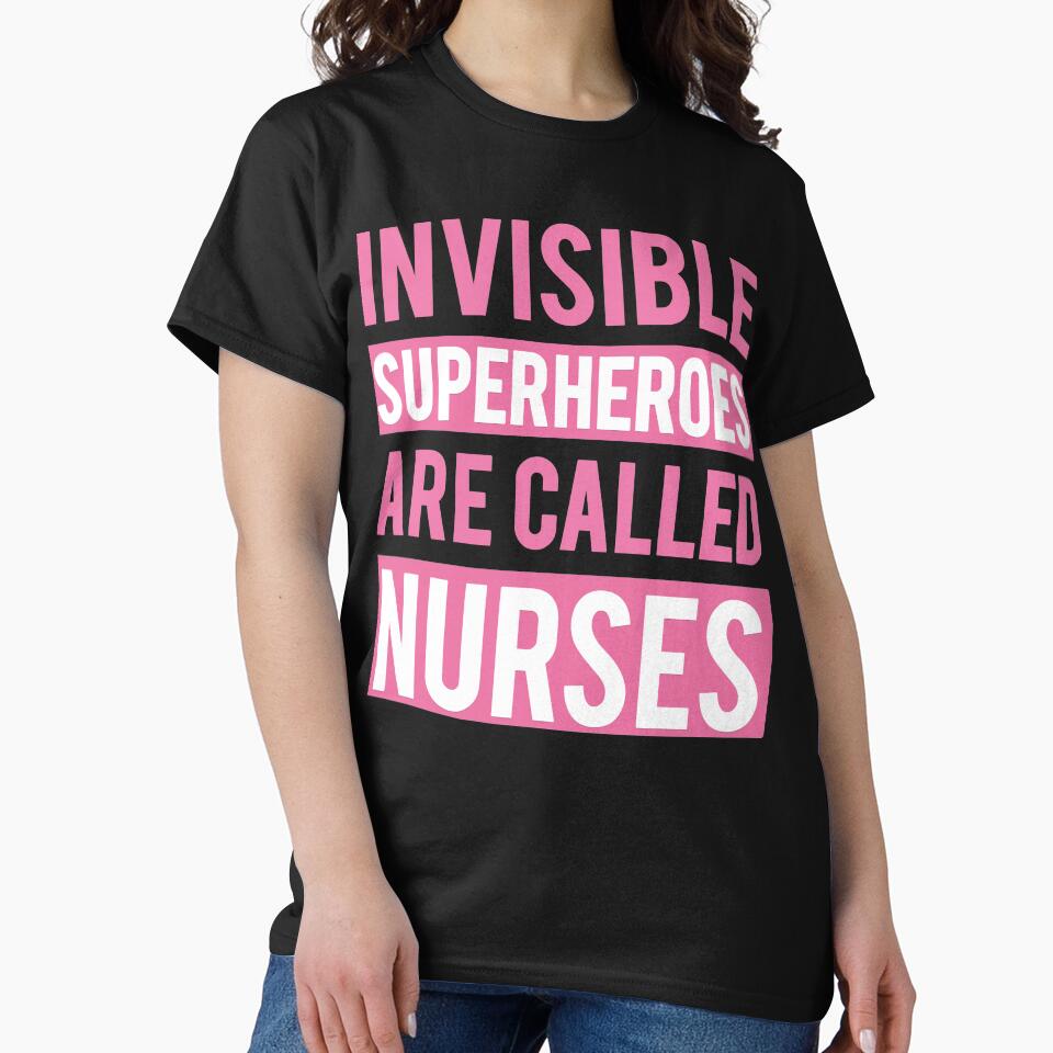 Invisible Superheroes are Called Nurses by teemeaning T-Shirts, Hoodie, Sweatshirt | BlankRebels.com (Image 2)