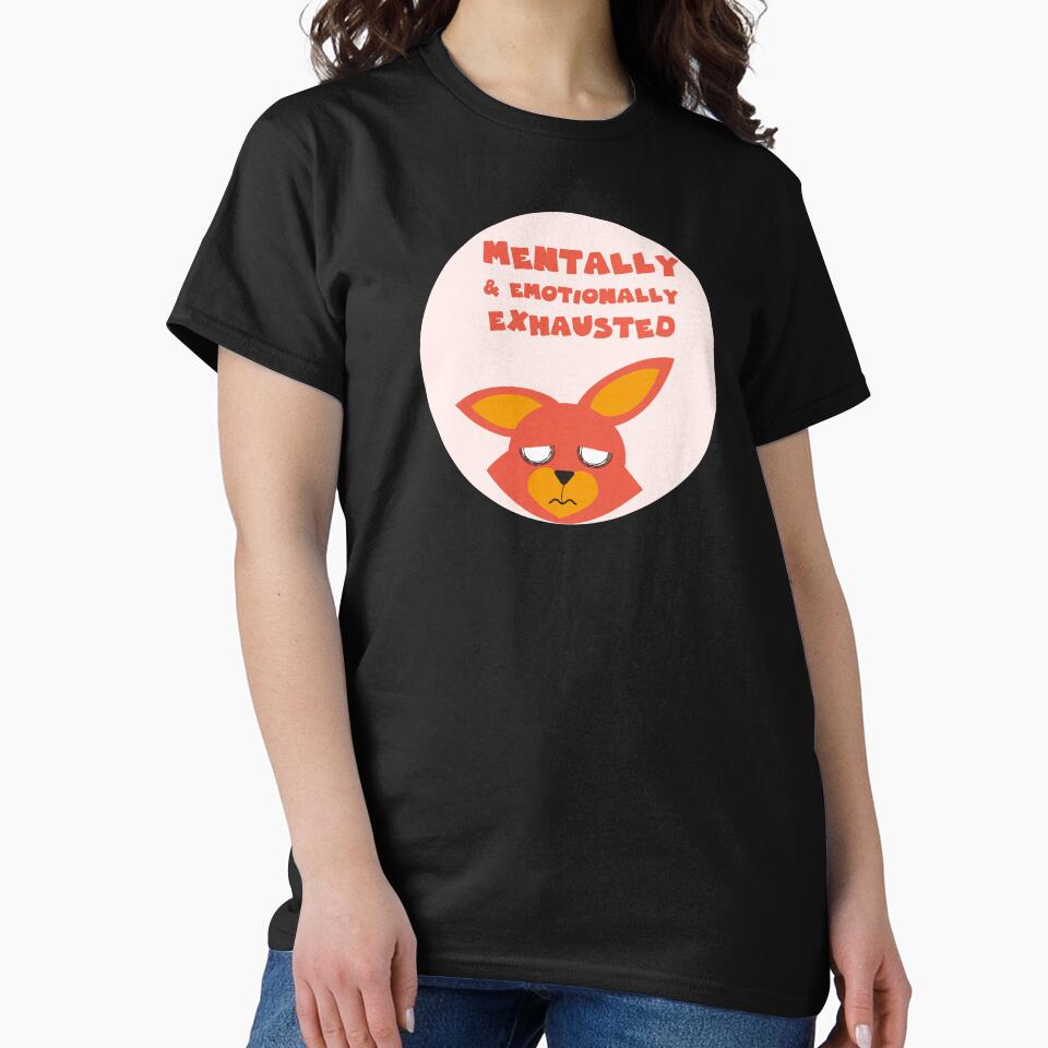 mentally and emotionally exhausted by GoranDesign T-Shirts, Hoodie, Sweatshirt | BlankRebels.com (Image 2)