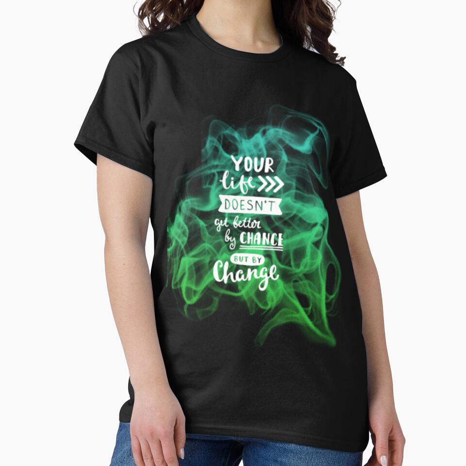 life doesnt change by chance by charmaine pettigrew T-Shirts, Hoodie, Sweatshirt | BlankRebels.com (Image 2)